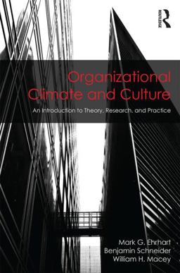 Organizational Climate and Culture An Introduction to Theory, Research, and Practice  9781848725287 Front Cover