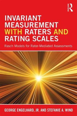 Invariant Measurement with Raters and Rating Scales Rasch Models for Rater-Mediated Assessments  9781848725508 Front Cover