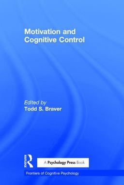 Motivation and Cognitive Control  9781848726451 Front Cover