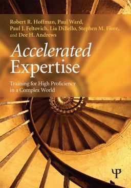 Accelerated Expertise Training for High Proficiency in a Complex World  9781848726529 Front Cover