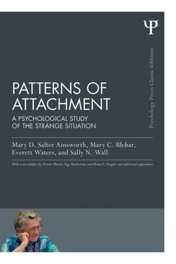 Patterns of Attachment A Psychological Study of the Strange Situation  9781848726826 Front Cover
