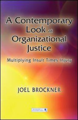 Contemporary Look at Organizational Justice Multiplying Insult Times Injury  9781848728325 Front Cover