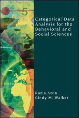 Categorical Data Analysis for the Behavioral and Social Sciences  9781848728363 Front Cover