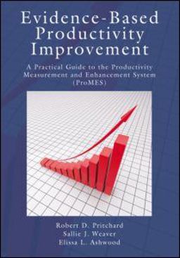 Evidence-Based Productivity Improvement Evidence-Based Productivity Improvement