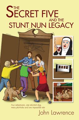 The Secret Five and the Stunt Nun Legacy The Secret Five and the Stunt Nun Legacy