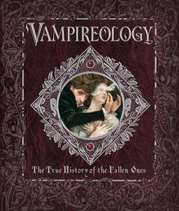 Vampireology The True History of the Fallen  9781848776661 Front Cover