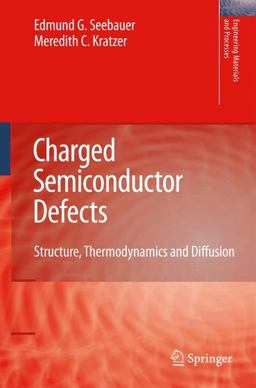 Charged Semiconductor Defects Structure, Thermodynamics and Diffusion  9781848820586 Front Cover