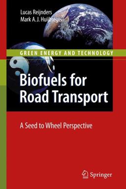 Biofuels for Road Transport A Seed to Wheel Perspective  9781848821378 Front Cover