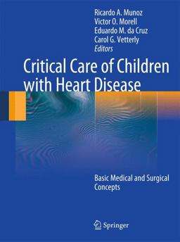 Critical Care of Children with Heart Disease Basic Medical and Surgical Concepts  9781848822610 Front Cover