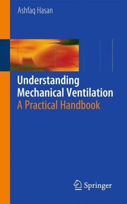 Understanding Mechanical Ventilation A Practical Handbook 2nd 9781848828681 Front Cover