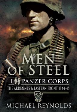 Men of Steel: I SS Panzer Corps