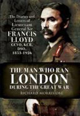 Man Who Ran London During the Great War