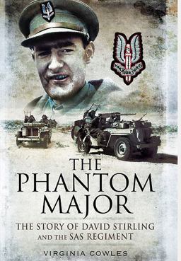 Phantom Major The Story of David Stirling and the SAS Regiment  9781848843868 Front Cover