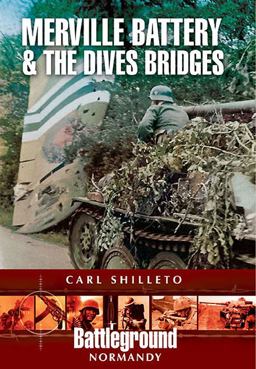 Merville Battery and the Dives Bridges  9781848845190 Front Cover