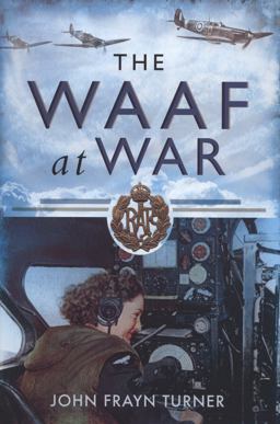 WAAF at War  9781848845398 Front Cover