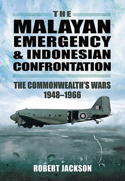 The Malayan Emergency and Indonesian Confrontation