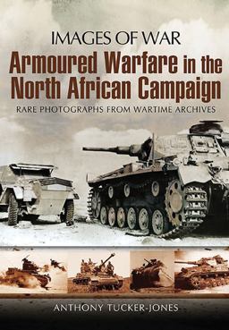 Armoured Warfare in the North African Campaign  9781848845671 Front Cover