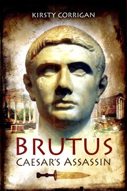 Brutus: Caesar's Assassin  9781848847767 Front Cover
