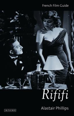 Rififi French Film Guide  9781848850552 Front Cover