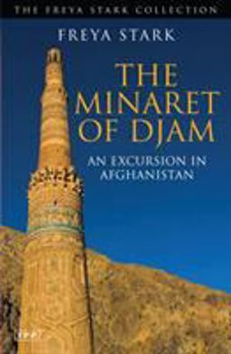 Minaret of Djam An Excursion in Afghanistan  9781848853133 Front Cover