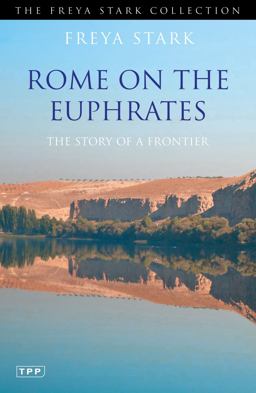 Rome on the Euphrates The Story of a Frontier  9781848853140 Front Cover