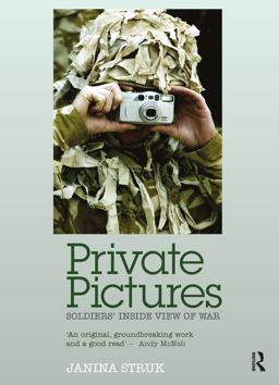 Private Pictures Soldiers' Inside View of War  9781848854437 Front Cover