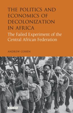 The Politics and Economics of Decolonization in Africa