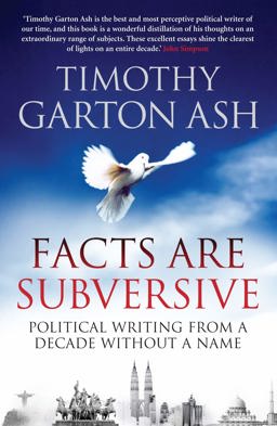 Facts Are Subversive Political Writing from a Decade Without a Name  9781848870918 Front Cover