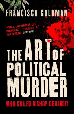 Art of Political Murder Who Killed Bishop Gerardi?  9781848871953 Front Cover