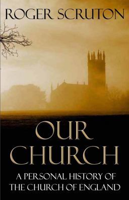Our Church A Personal History of the Church of England  9781848871991 Front Cover