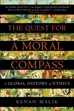 Quest for a Moral Compass A Global History of Ethics  9781848874817 Front Cover