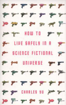 How to Live Safely in a Science Fictional Universe