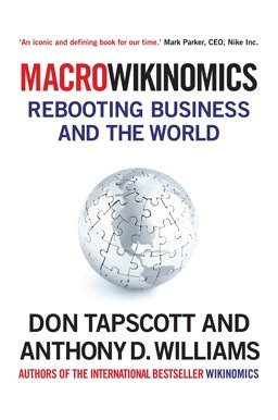 MacroWikinomics Rebooting Business and the World 2011 9781848877214 Front Cover