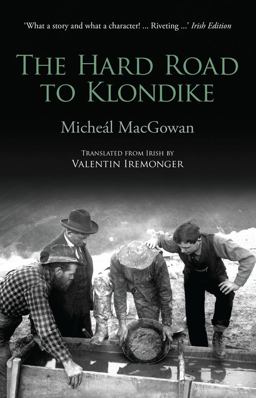 Hard Road to Klondike 2014 9781848891913 Front Cover