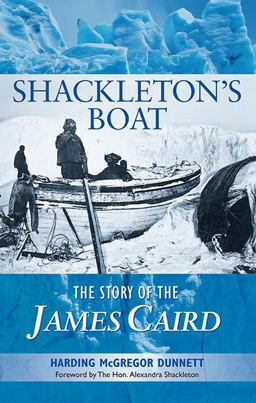 Shackleton's Boat The Story of the James Caird  9781848892125 Front Cover