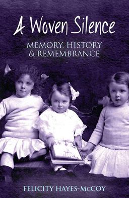 Woven Silence Memory, History and Remembrance  9781848892521 Front Cover