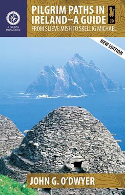 Pilgrim Paths in Ireland - a Guide From Slieve Mish to Skellig Michael 2nd 9781848893153 Front Cover