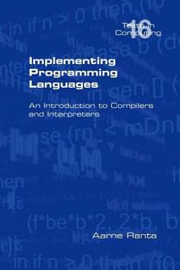 Implementing Programming Languages an Introduction to Compilers and Interpreters  9781848900646 Front Cover