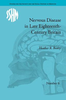 Nervous Disease in Late Eighteenth-Century Britain The Reality of a Fashionable Disorder  9781848933088 Front Cover