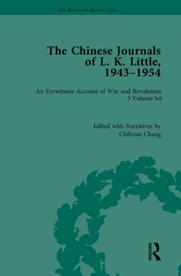 Chinese Journals of L. K. Little, 1943-54 An Eyewitness Account of War and Revolution  9781848934870 Front Cover