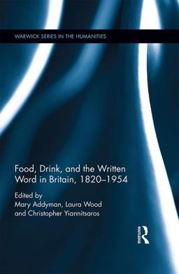 Food, Drink, and the Written Word in Britain, 1820-1945 2017 9781848936102 Front Cover