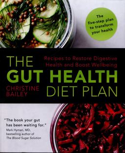 Gut Health Diet Plan Recipes to Restore Digestive Health and Boost Wellbeing  9781848997332 Front Cover
