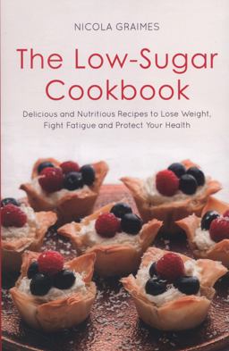 The Low-Sugar Cookbook
