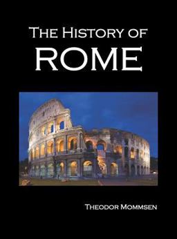 The History of Rome The History of Rome