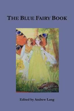 The Blue Fairy Book The Blue Fairy Book