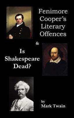 Fenimore Cooper's Literary Offences and Is Shakespeare Dead?