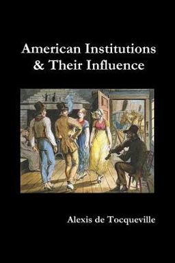American Institutions and Their Influence