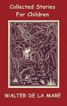 Collected Stories for Children - 17 Short Stories - Dick and the Beanstalk, the Dutch Cheese, a Penny a Day, the Scarecrow, the Three Sleeping Boys Of