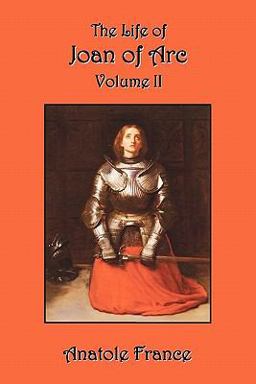 The Life of Joan of Arc The Life of Joan of Arc