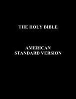 The Holy Bible American Standard Version